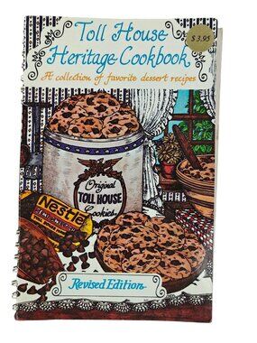 Toll House Heritage Cookbook Revised Edition 1984 Spiral Bound Dessert Recipes